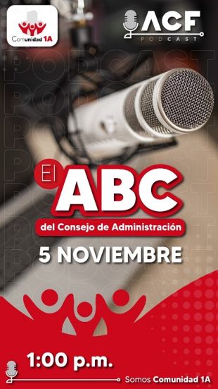Hoy sábado 5 de noviembre a partir de la 1 de la tarde, por Instagram Live, Comunidad 1A, estará haciendo el lanzamiento de un nuevo episodio de su podcast, denominado “el ABC del Consejo de Administración”