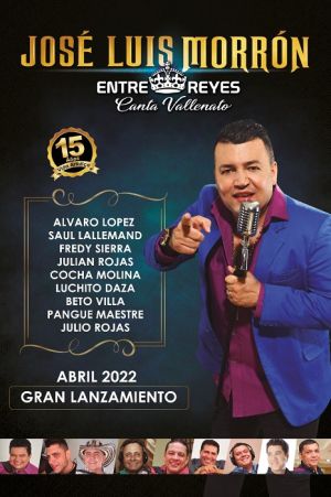&quot;Entre Reyes Canto Vallenato&quot;, álbum de José Luis Morrón se estrena el 22 de abril